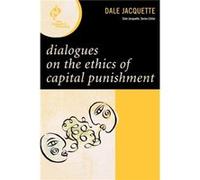 Dialogues on the Ethics of Capital Punishment by Dale Jacquette Dale Jacquette (Auteur)