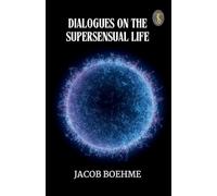 Dialogues on the Supersensual Life (EditionFirst)