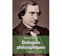 Dialogues philosophiques: suivi de Examen de Conscience Philosophique