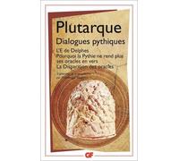 Dialogues Pythiques - L'e De Delphes.Pourquoi La Pythie Ne Rend Plus Ses Oracles En Vers.La Disparition Des Oracles