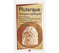 Dialogues Pythiques - L'e De Delphes.Pourquoi La Pythie Ne Rend Plus Ses Oracles En Vers.La Disparition Des Oracles
