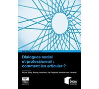 Dialogues social et professionnel : comment les articuler ?