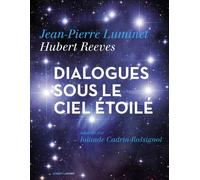 Dialogues sous le ciel étoilé - Hubert Reeves - Robert Laffont - broché - Essai