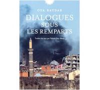 Dialogues sous les remparts Oya Baydar (Auteur)