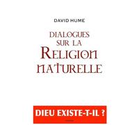 Dialogues sur la Religion Naturelle: suivi de "Le déisme, évolution de la théologie"