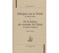 Dialogues sur la Trinité en deux livres et De la justice du royaume du Christ - Michel Servet - Honore Champion - relié - Roman