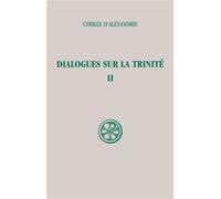 Dialogues sur la trinité tome 2 (dialogues III, IV, V) dialogues iii, iv, v - Cyrille D' Alexandrie - Cerf - broché - Etude