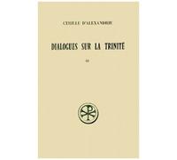 Dialogues Sur La Trinite - Tome 3, Dialogues 6 Et 7, Edition Bilingue Francais-Grec
