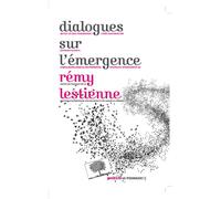 Dialogues sur l'émergence - Rémy Lestienne - Le Pommier - broché - Essai