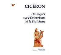 Dialogues sur l'épicurisme et le stoïcisme. - Cicéron - Paleo Eds - broché - Essai