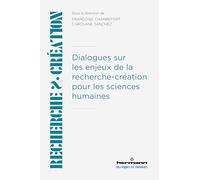 Dialogues sur les enjeux de la recherche-création pour les sciences humaines