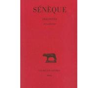 Dialogues. Tome I : De la colère - Sénèque - Belles Lettres - broché - Essai