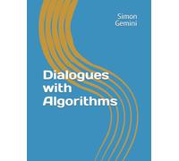 Dialogues with Algorithms