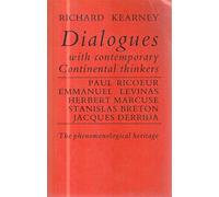 Dialogues With Contemporary Continental Thinkers: The Phenomenological Heritage, Paul Ricoeur, Emmanuel Levinas, Herbert Marcuse, Stanislas Breton,