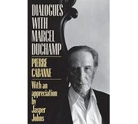 Dialogues With Marcel Duchamp Pierre Cabanne (Auteur)