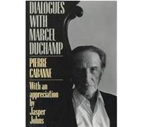 Dialogues With Marcel Duchamp