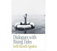Dialogues With Rising Tides