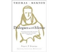 Dialogues With Silence Thomas Merton (Auteur)