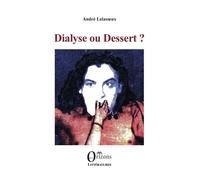 Dialyse ou dessert? - André Lelasseux - Orizons - broché - Roman