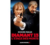 Diamant 13 L'étage des morts - Hugues Pagan - Albin Michel - broché - Roman