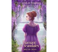 Diamant et Scandales: Carnet de Cinéma