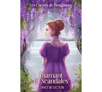 Diamant et Scandales: Carnet de lecture