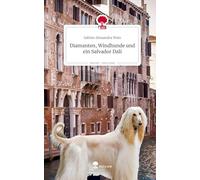 Diamanten, Windhunde und ein Salvador Dali. Life is a Story - story.one