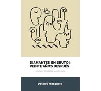 Diamantes En Bruto I: Veinte Años Después: Edición Revisada Y Ampliada