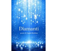 Diamanti: poesie di Angela Bambina