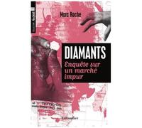 Diamants - Enquête Sur Un Marché Impur
