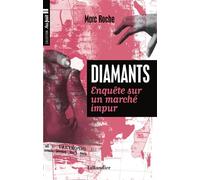 Diamants Enquête sur un marché impur - Marc Roche - Tallandier - broché - Etude