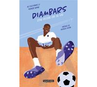 Diambars - Une école de la vie - Ndiassé Sambe - Saaraba Editions - broché - Roman junior