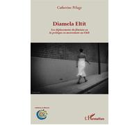 Diamela Eltit Les déplacements du féminin ou la poétique en mouvement au Chili - Catherine Pélage - L'harmattan - broché - Essai