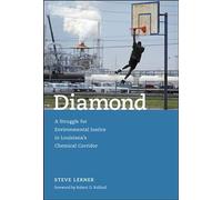 Diamond: A Struggle for Environmental Justice in Louisiana's Chemical Corridor