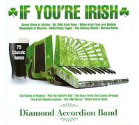 Diamond Accordion Band - If You're Irish [Import]