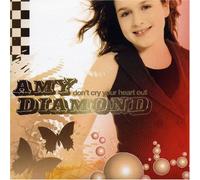 Diamond, Amy - Don't Cry Your Heart Out [Import]