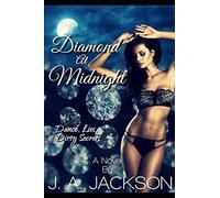 Diamond At Midnight: Dance, Lies & Dirty Secrets!