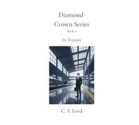 Diamond Crown Series: In Transit