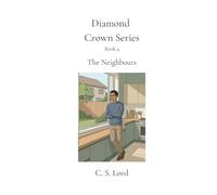 Diamond Crown Series: The Neighbours