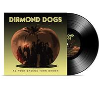 Diamond Dogs - As Your Greens Turn Brown [Import]