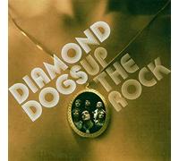 Diamond Dogs - Up The Rock [Import]