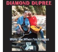 Diamond Dupree - Wake Me When I'm Famous [Cd]