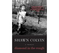 Diamond in the Rough: A Memoir - A Candid Coming-of-Age Story of Finding Her Voice and Honing Her Artistry with Wit and Empathy