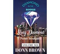 DIAMOND in the ROUGH Lucy Diamond Private Investigator
