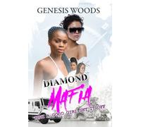 Diamond Mafia: How A Good Girl Set It Off