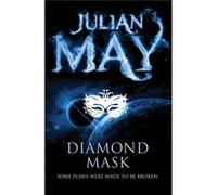 Diamond Mask (The Galactic Milieu Series) (Paperback) Julian May, (Auteur)