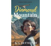 Diamond Mountain Inspired by true-life investigations, a sweeping historical novel of forbidden love and deadly secrets in colonial Africa - B. G. Nettelton - Sani Publishing - ebook (ePub) - Livre