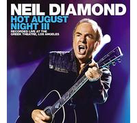 Neil Diamond Hot August Night III: Recorded Live at the Greek Theatre, L (Vinyl)