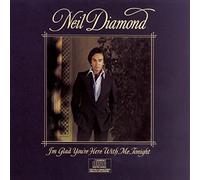 Diamond, Neil - I'm Glad You're Here with Me T