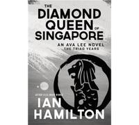 Diamond Queen of Singapore The by Ian Hamilton Ian Hamilton (Auteur)